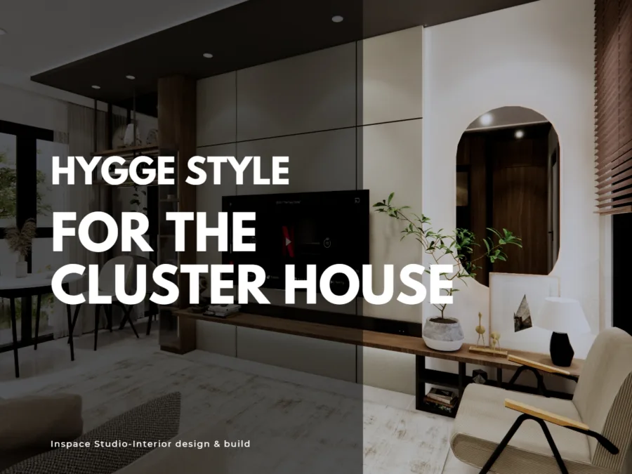 Hygge Style for the cluster house