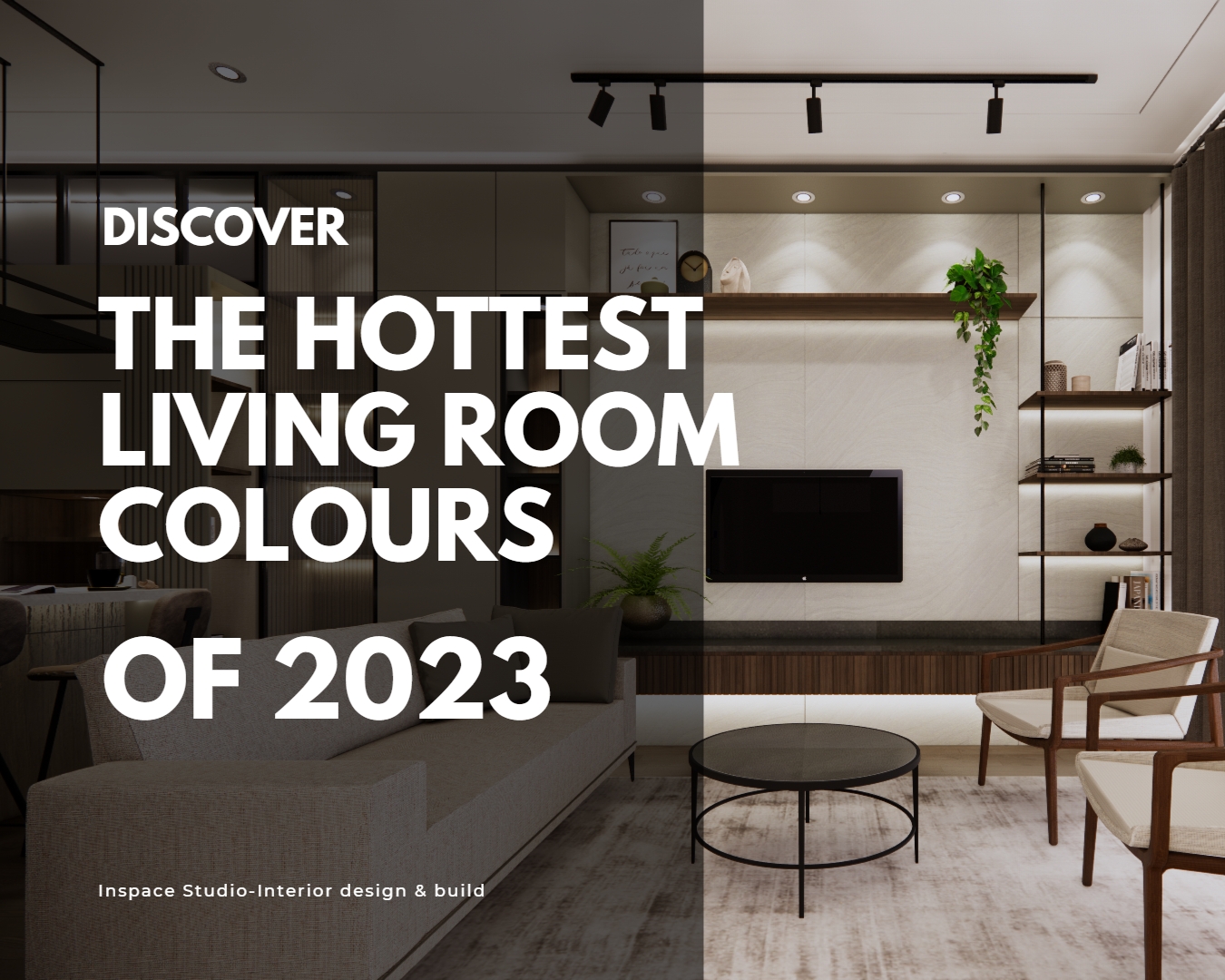 Discover the Hottest Living Room Colours of 2023: Get Inspired with Our Top Picks !