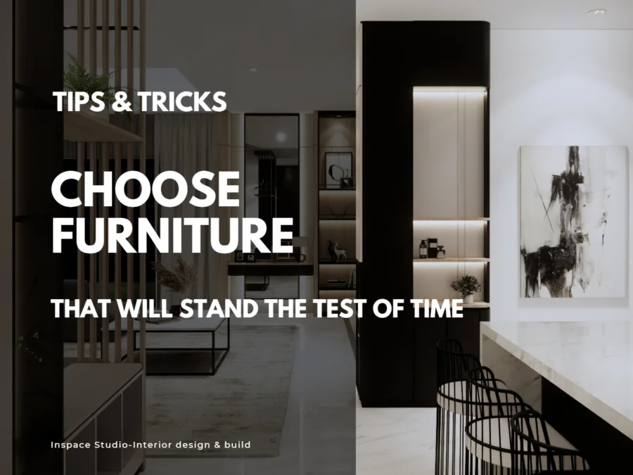 How to choose furniture that will stand the test of time