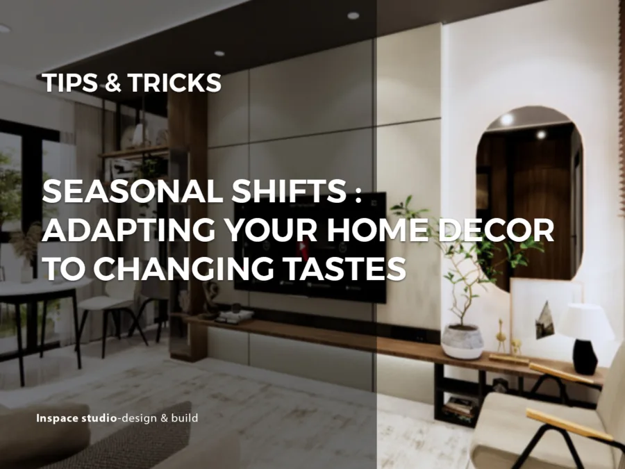 Adapting your home decor during seasonal changes