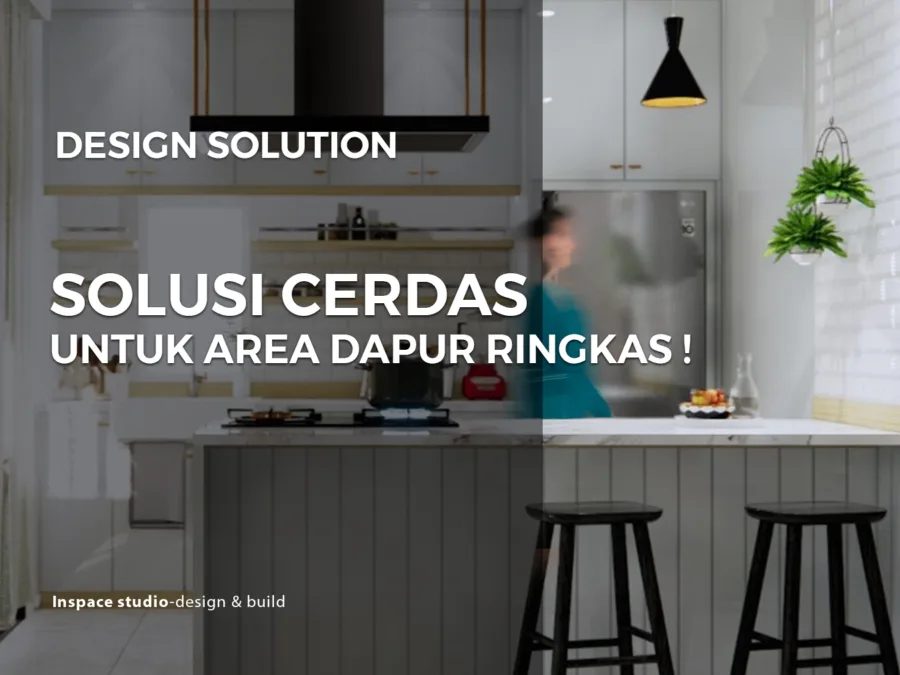 Solusi cerdas untuk maksimalkan area dapur ringkas!